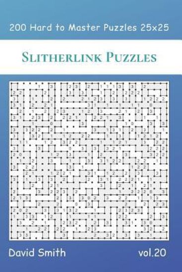 Slitherlink Puzzles - 200 Hard to Master Puzzles 25x25 vol.20