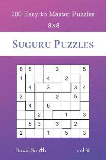 Suguru Puzzles - 200 Easy to Master Puzzles 8x8 vol.30