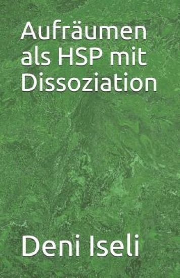 Aufräumen als HSP mit Dissoziation