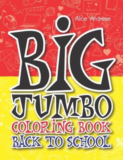 Big Jumbo Coloring Book Back To School