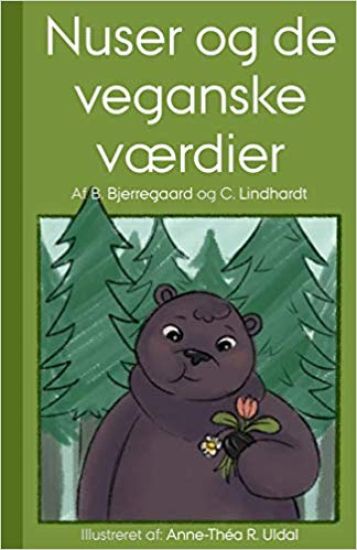 Nuser og de veganske værdier: [illusteret (i sort/hvid) Af Anne-Théa R. Uldal]
