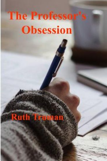 The Professor's Obsession: Jennie's Story