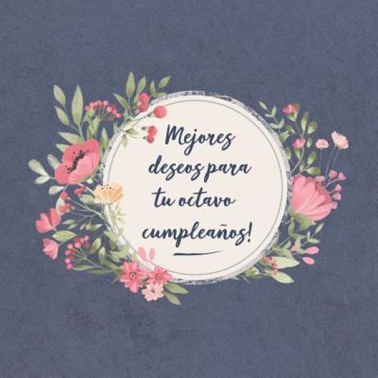 Mejores deseos para tu octavo Cumpleaños: El libro de firmas evento Libro De Visitas para Fiesta - Aniversario cumpleaños Feliz Cumple años - Ideas de