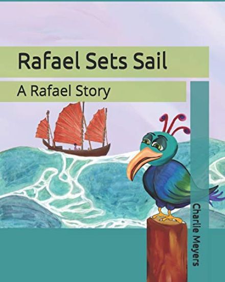 Rafael Sets Sail: A Rafael Story