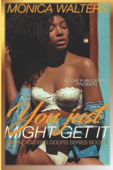 You Just Might Get It