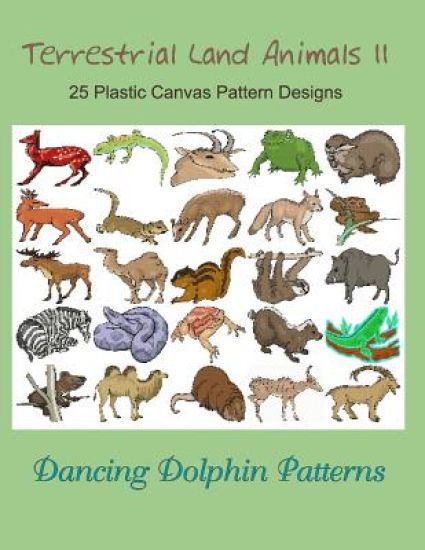 Terrestrial Land Animals 11: 25 Plastic Canvas Pattern Designs