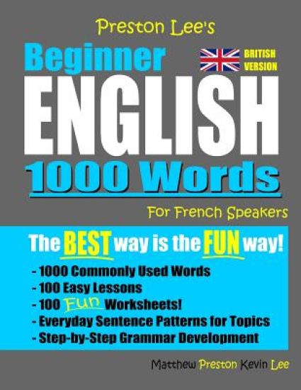 Preston Lee's Beginner English 1000 Words For French Speakers (British Version)