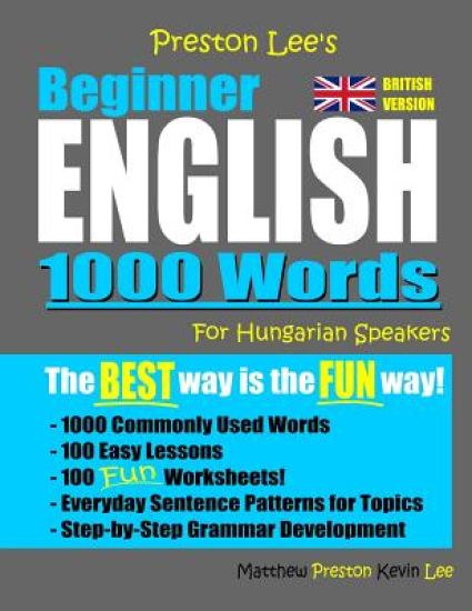 Preston Lee's Beginner English 1000 Words For Hungarian Speakers (British Version)