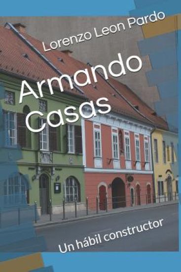 Armando Casas: Un hábil constructor