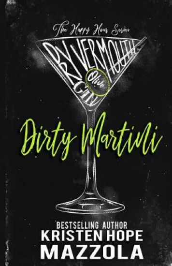 Dirty Martini: A Romantic Comedy Standalone