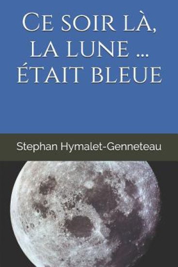 Et ce soir là, la lune était ... bleue