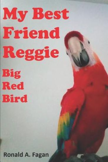 My Best Friend Reggie: Big Red Bird