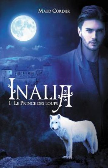 Inalia, Le prince des loups, Tome 1