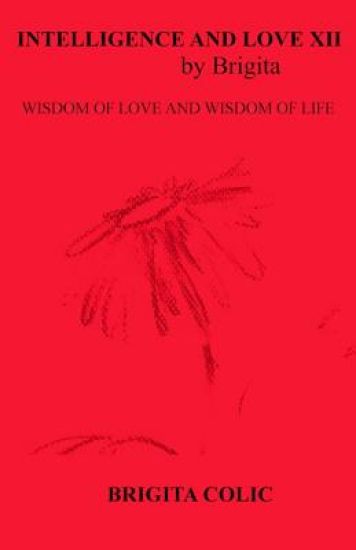 Intelligence and Love by Brigita XII