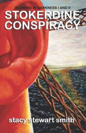 Stokerdine Conspiracy: Glowing In Darkness I and II