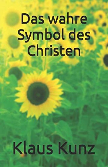 Das wahre Symbol des Christen