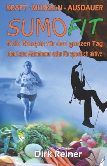 Sumo Fit: Rezepte zum Abnehmen und fit bleiben