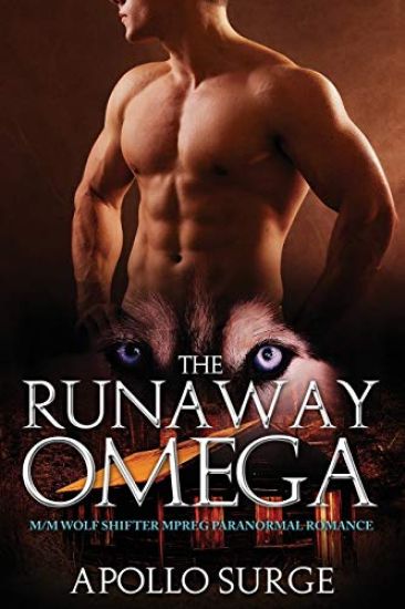The Runaway Omega: M/M Wolf Shifter Mpreg Paranormal Romance