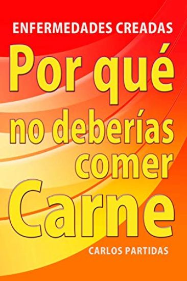Por Que No Deberias Comer Carne: Enfermedades Creadas