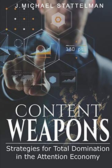 Content Weapons: Strategies for Total Domination in the Attention Economy