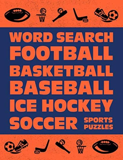 Word Search: Football Basketball Baseball Ice Hockey Soccer Sports Puzzle Activity Logical Book Games For Kids & Adults Large Size