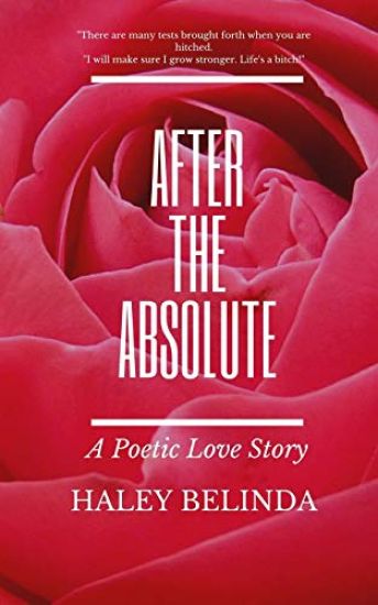 After The Absolute: A Poetic Love Story