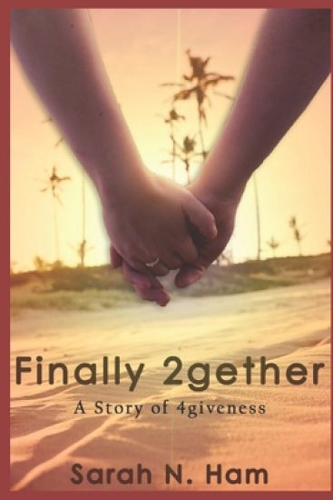 Finally 2gether: A Story of 4giveness