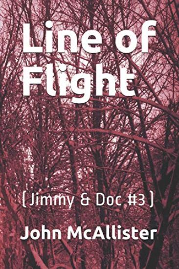 Line of Flight: (Jimmy & Doc #3)