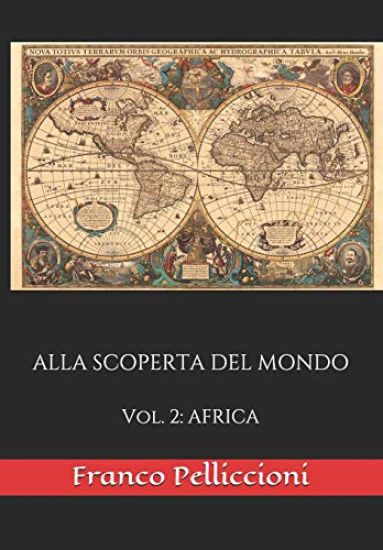 Alla Scoperta del Mondo: Vol. 2: AFRICA