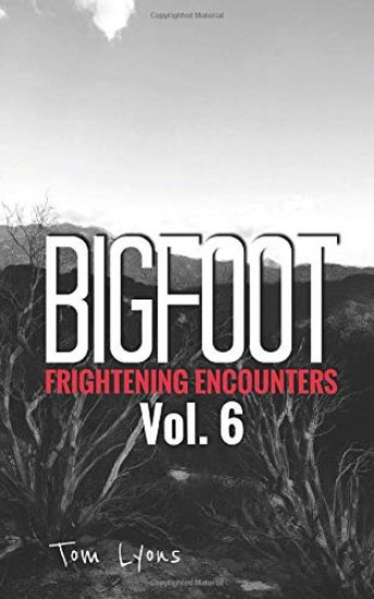 Bigfoot Frightening Encounters