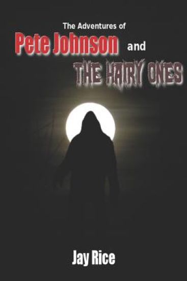 The Adventures Of Pete Johnson and the Hairy Ones