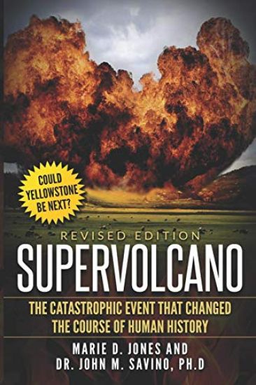 Supervolcano: The Catastrophic Event That Changed The Course Of Human History