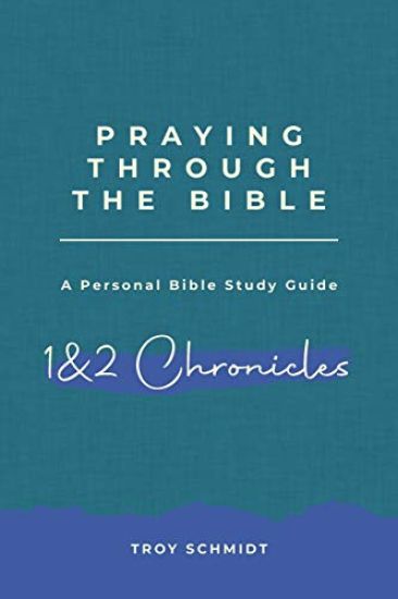 Praying Through 1 & 2 Chronicles