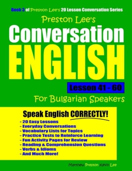Preston Lee's Conversation English For Bulgarian Speakers Lesson 41 - 60