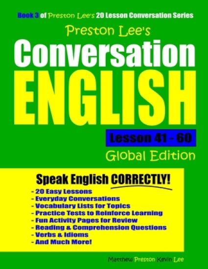 Preston Lee's Conversation English Global Edition Lesson 41 - 60