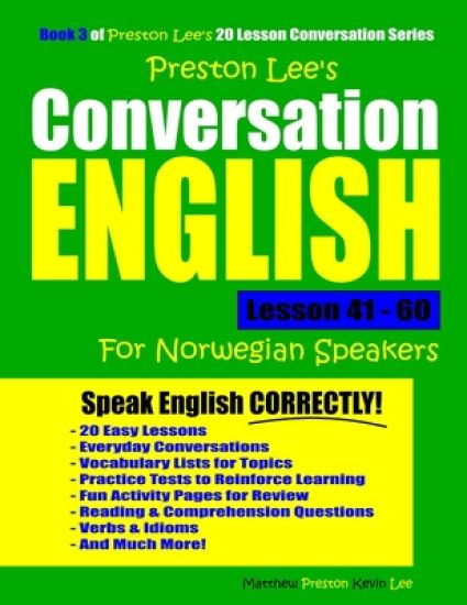 Preston Lee's Conversation English For Norwegian Speakers Lesson 41 - 60