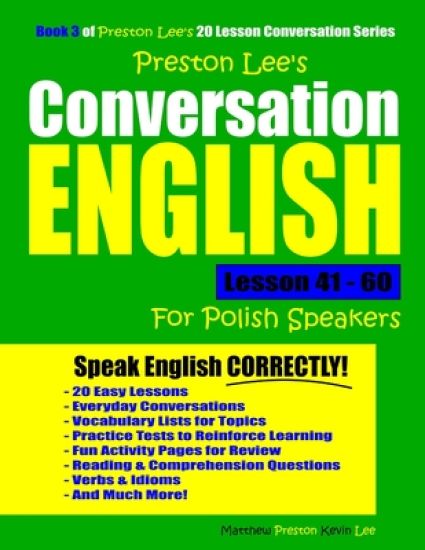Preston Lee's Conversation English For Polish Speakers Lesson 41 - 60