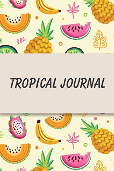 Tropical Diary: Daily Health Tracker, Record Meals For The Day, Thoughts, And Water Intake
