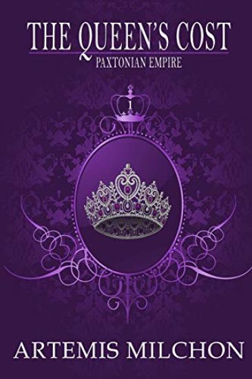 The Queen's Cost: Paxtonian Empire 1