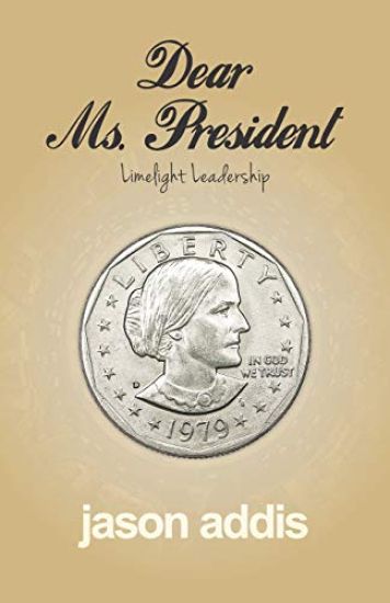 Dear Ms. President: Limelight Leadership