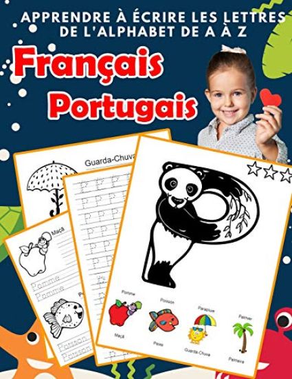 Apprendre à écrire les lettres de l'alphabet de A à Z Français Portugais: Les 26 lettres mon imagier de l'alphabet French Portuguese pour K KS1 KS2 KS