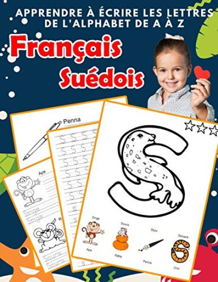Apprendre à écrire les lettres de l'alphabet de A à Z Français Suédois: Les 26 lettres mon imagier de l'alphabet French Swedish pour K KS1 KS2 KS3 CP