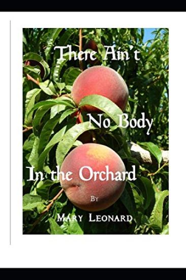 There Ain't No Body in the Orchard