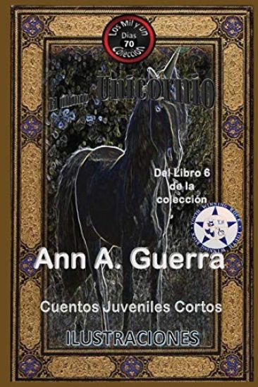 El ultimo Unicornio: Del Libro 6 de la coleccion No. 70