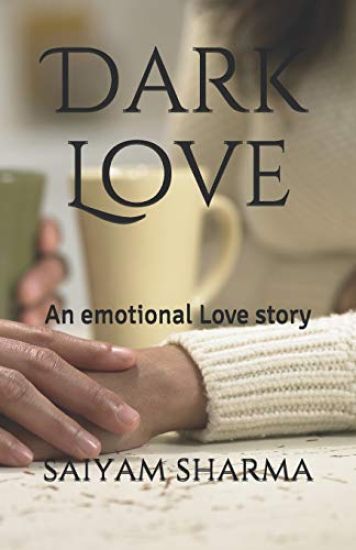 Dark Love: AN emotional Love story