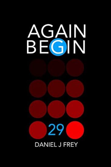 Again Begin 29: Death and Anger Give Up