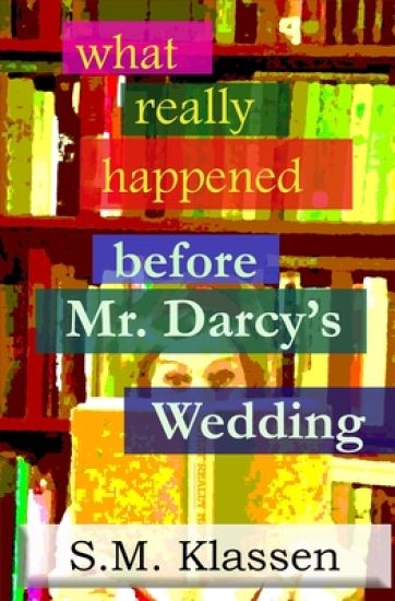 What Really Happened Before Mr Darcy's Wedding