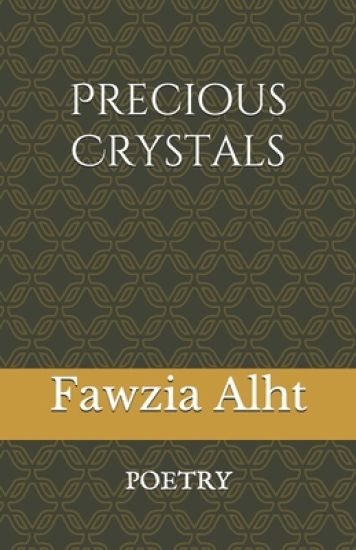 Precious: Precious Crystals: Real story in Poetry form in war