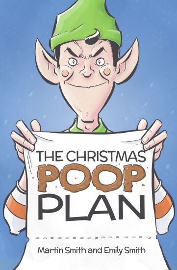 The Christmas Poop Plan: A funny Christmas story for 4-8 year olds