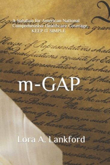 m-GAP: A Solution for American National Comprehensive Healthcare Coverage, KEEP IT SIMPLE